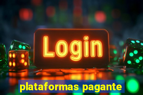 plataformas pagante